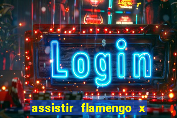 assistir flamengo x fortaleza ao vivo online multicanais